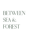 Between Sea & Forest